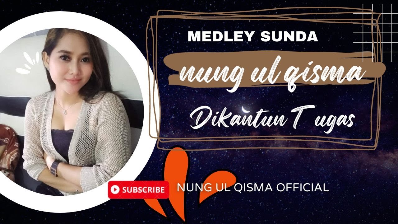 MEDLEY DIKANTUN TUGAS  NUNG UL QISMA TERBARU