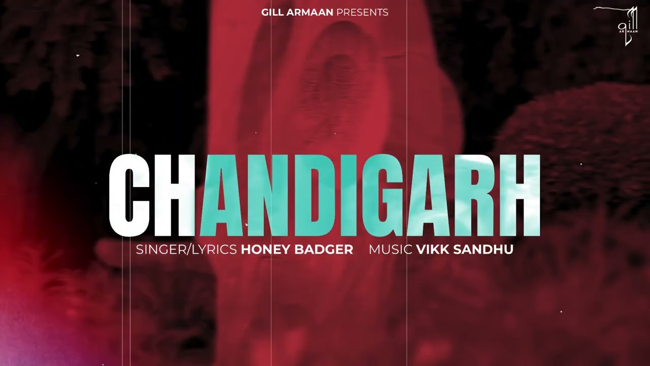 Chandigarh - Honey Badger (Official Audio) Vikk Sandhu | Gill Armaan | New Punjabi Song 2025 |