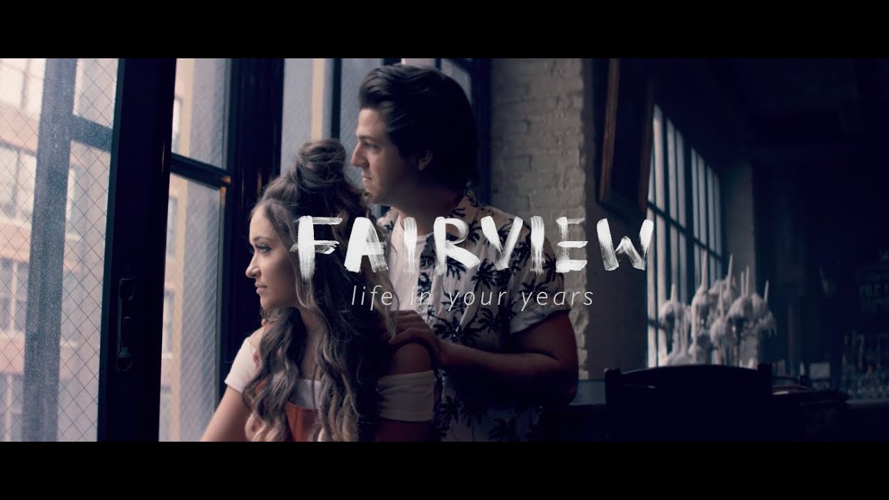 Fairview- Life In Your Years