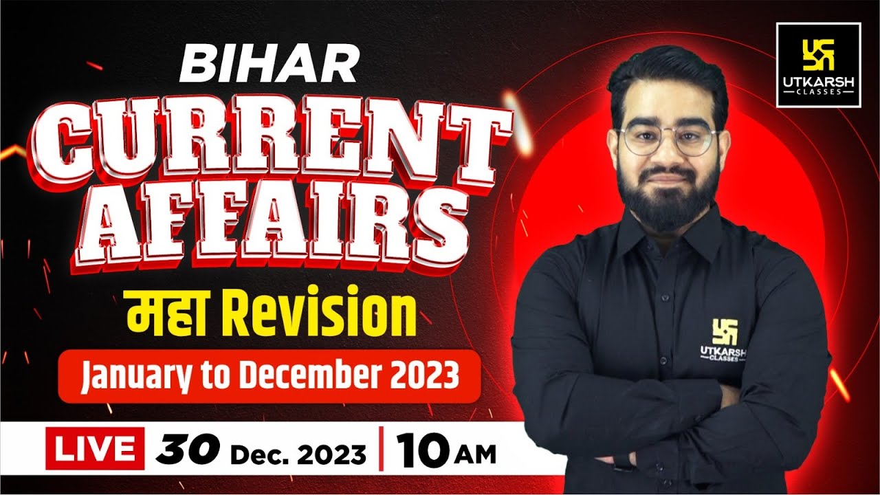 Bihar Current Affairs 2023 Revision | January - December 2023 Current Affairs Revision | Chetan Sir