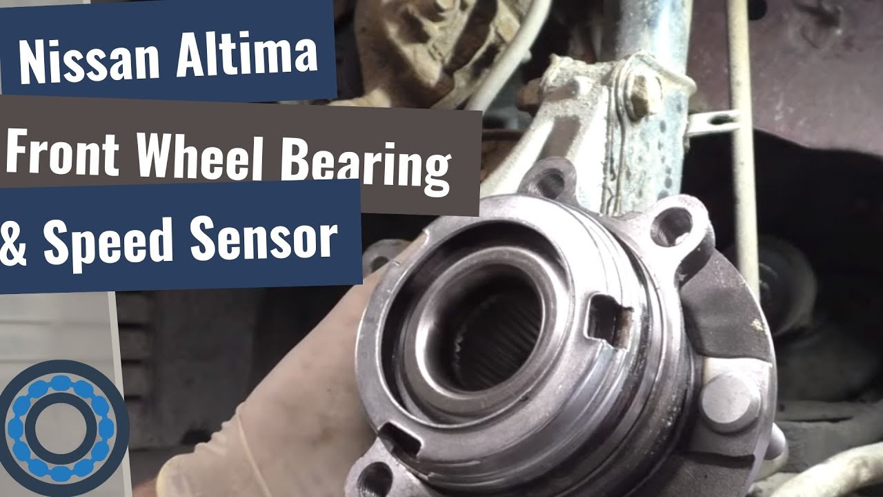 Nissan Altima: Front Wheel Bearing & Speed Sensor