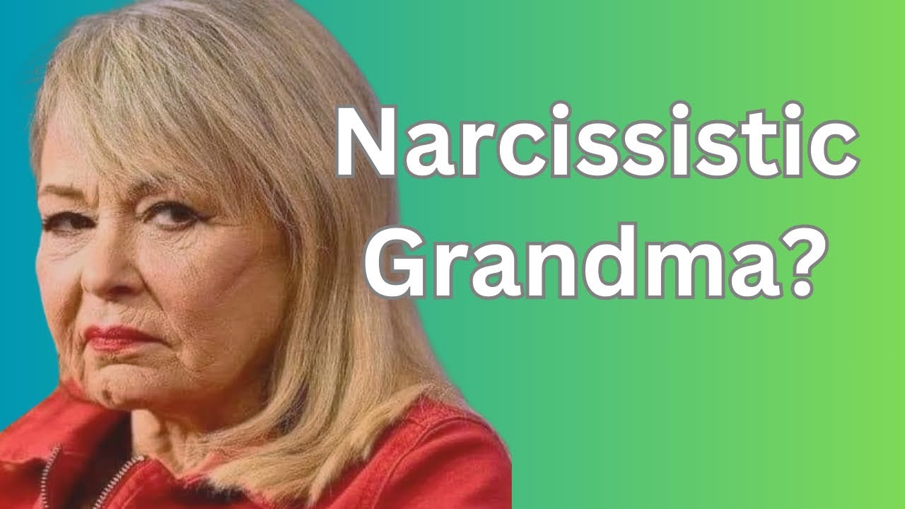 Discovering the Narcissistic Traits in Your Grandmother
