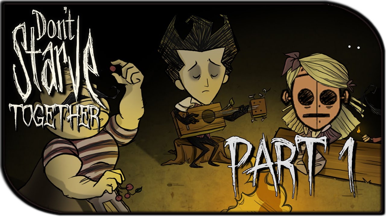 Don't Starve Together Gameplay Part 1 - 