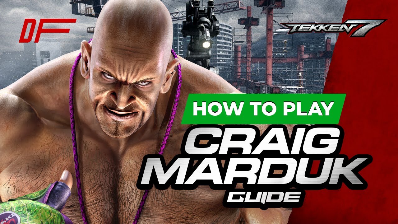MARDUK Guide by [ Joey Fury ] | Tekken 7 | DashFight | All you need to know