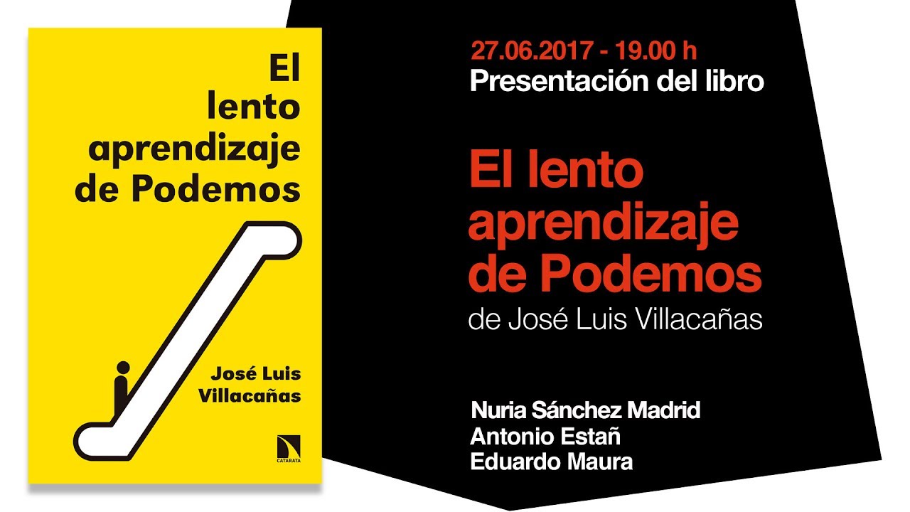 Presentación del libro: El lento aprendizaje de Podemos, de José Luis Villacañas