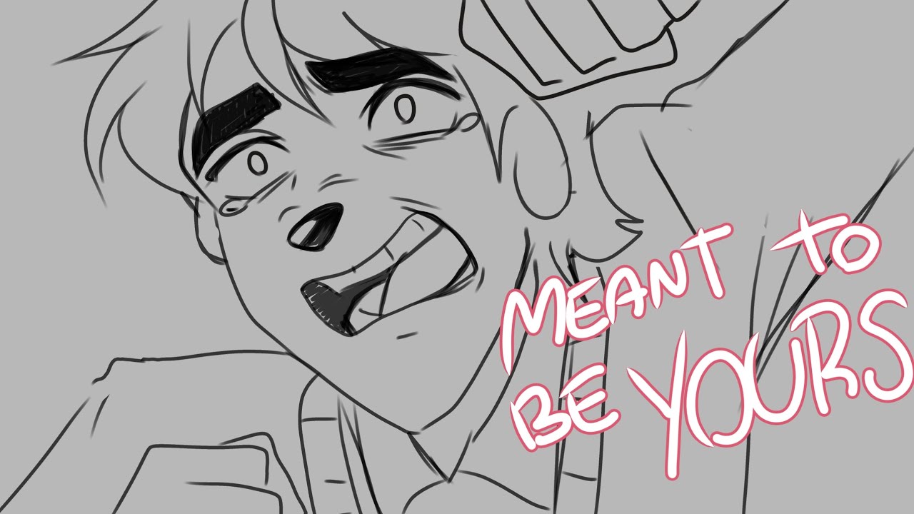 Meant To Be Yours (maxley) animatic