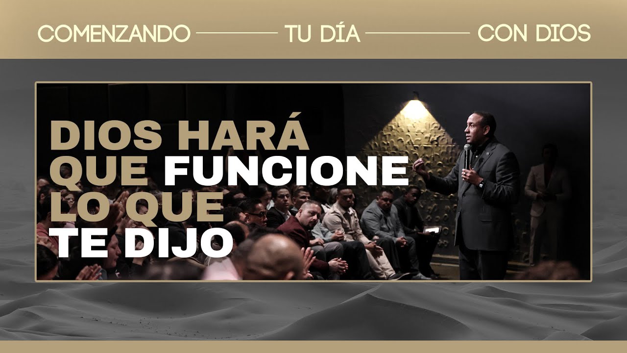 Dios hará que funcione lo que te dijo | Comenzando tu día con Dios | Pastor Juan Carlos Harrigan