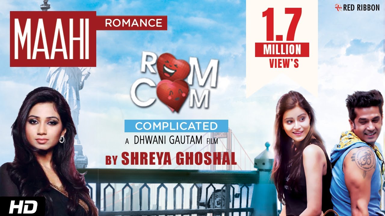 Shreya Ghoshal | Maahi | Offical Video Song | Romance Complicated | Red Ribbon