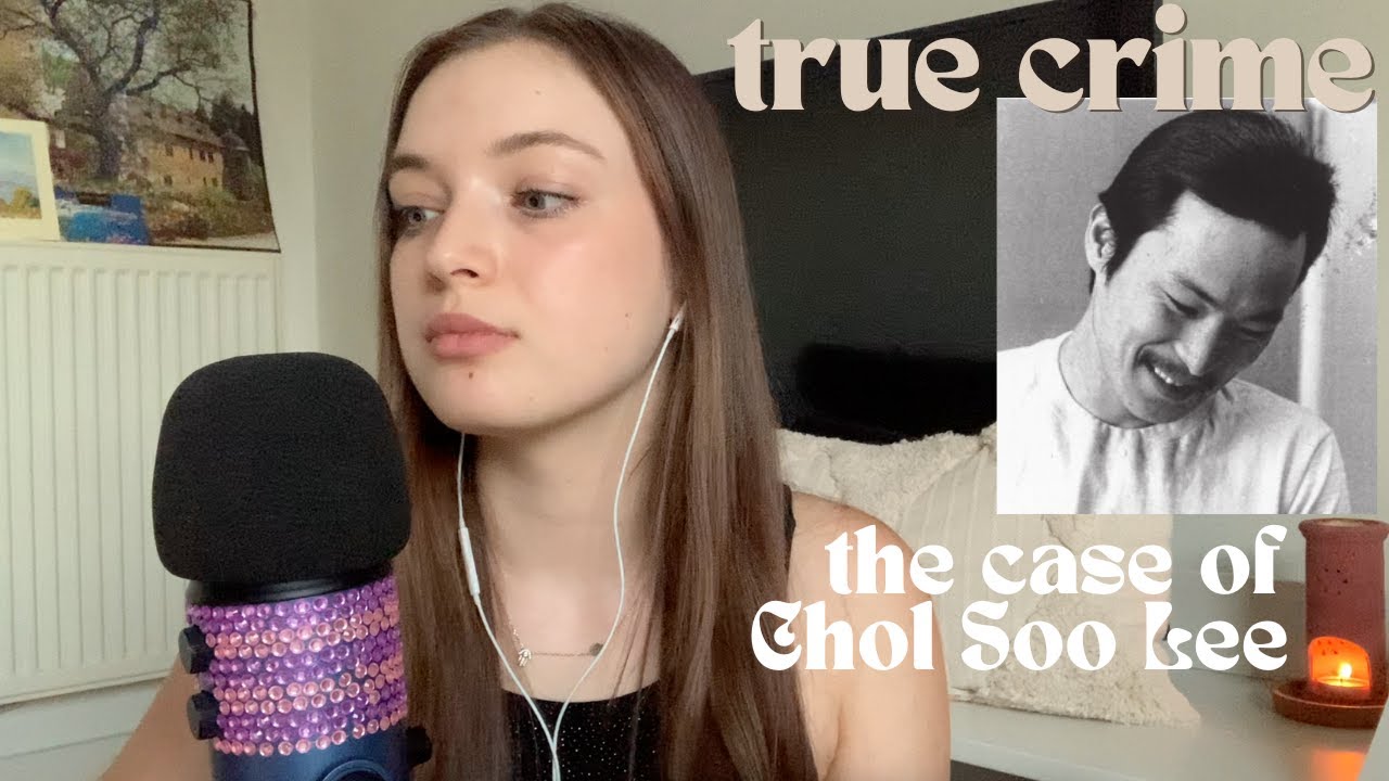 ASMR The Case of Chol Soo Lee