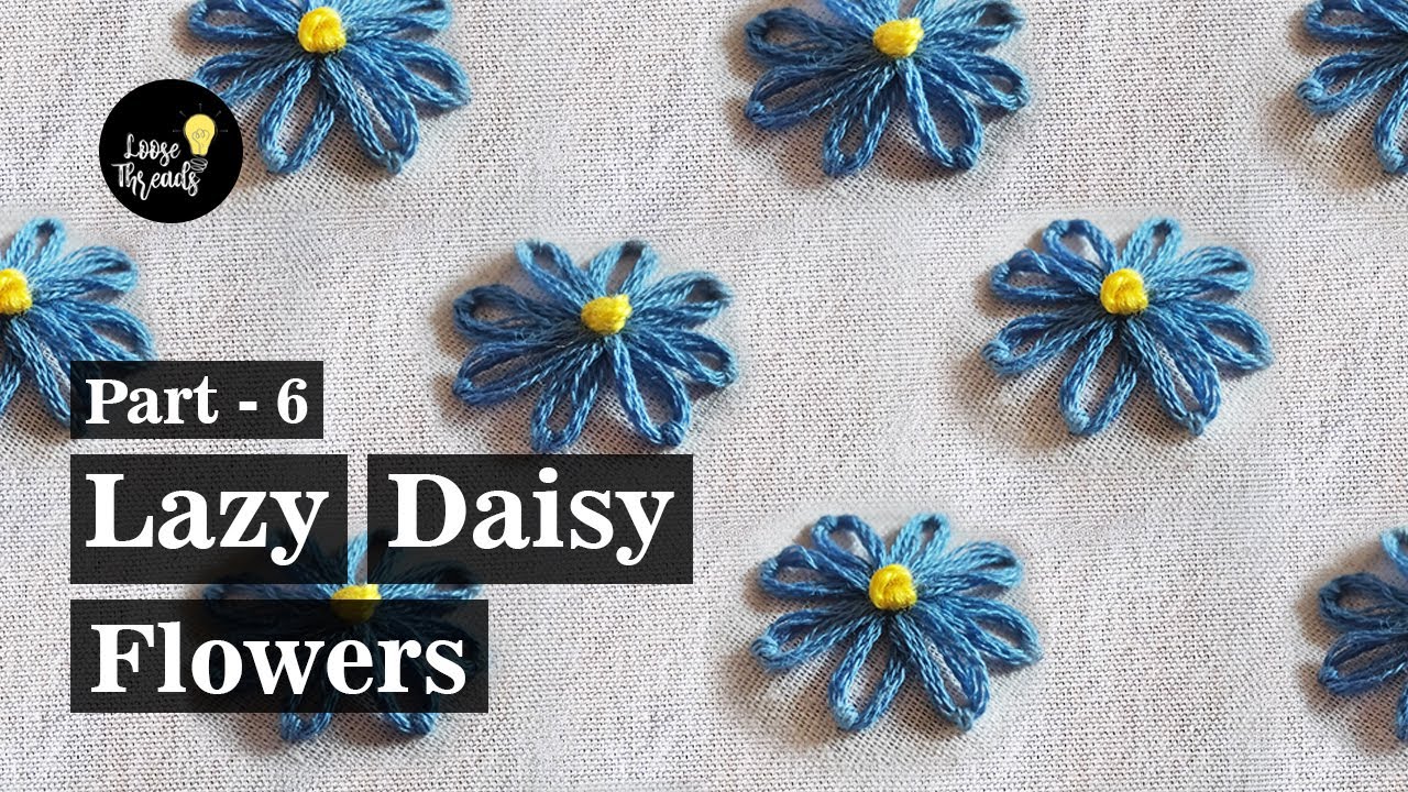 Lazy Daisy & French Knot Flower | Beginner's Guide Part 6 | Learn Basic Hand Embroidery Stitches