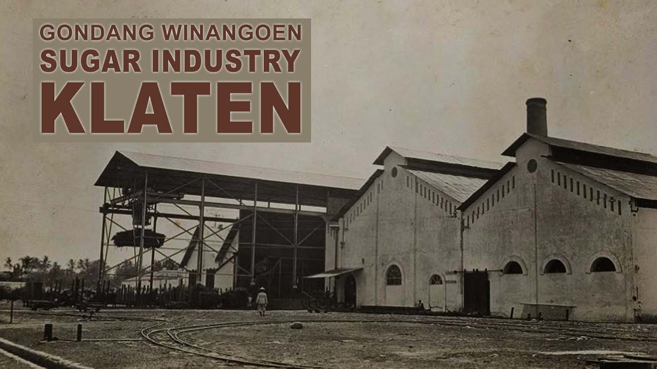 PABRIK GULA GONDANG WINANGUN KLATEN | Suikerfabriek Gondang Winangoen