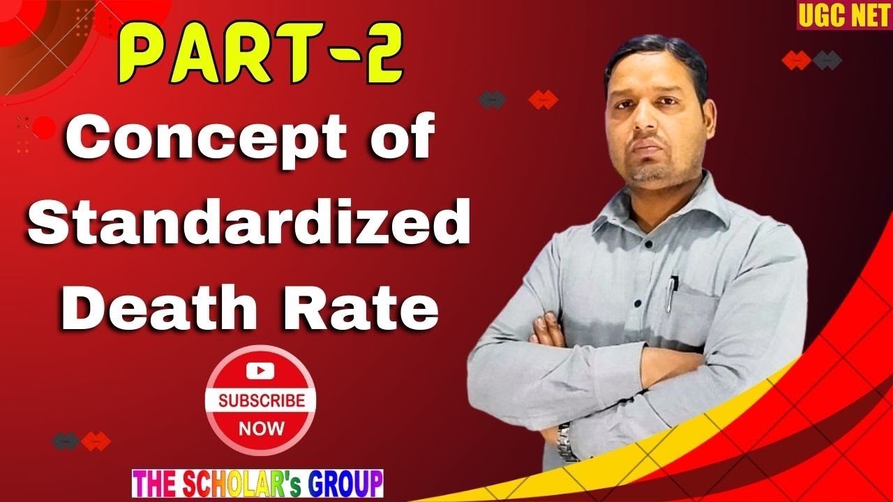6. Understanding Standardized Death Rate | UGC NET Population Studies | The Scholar's Group
