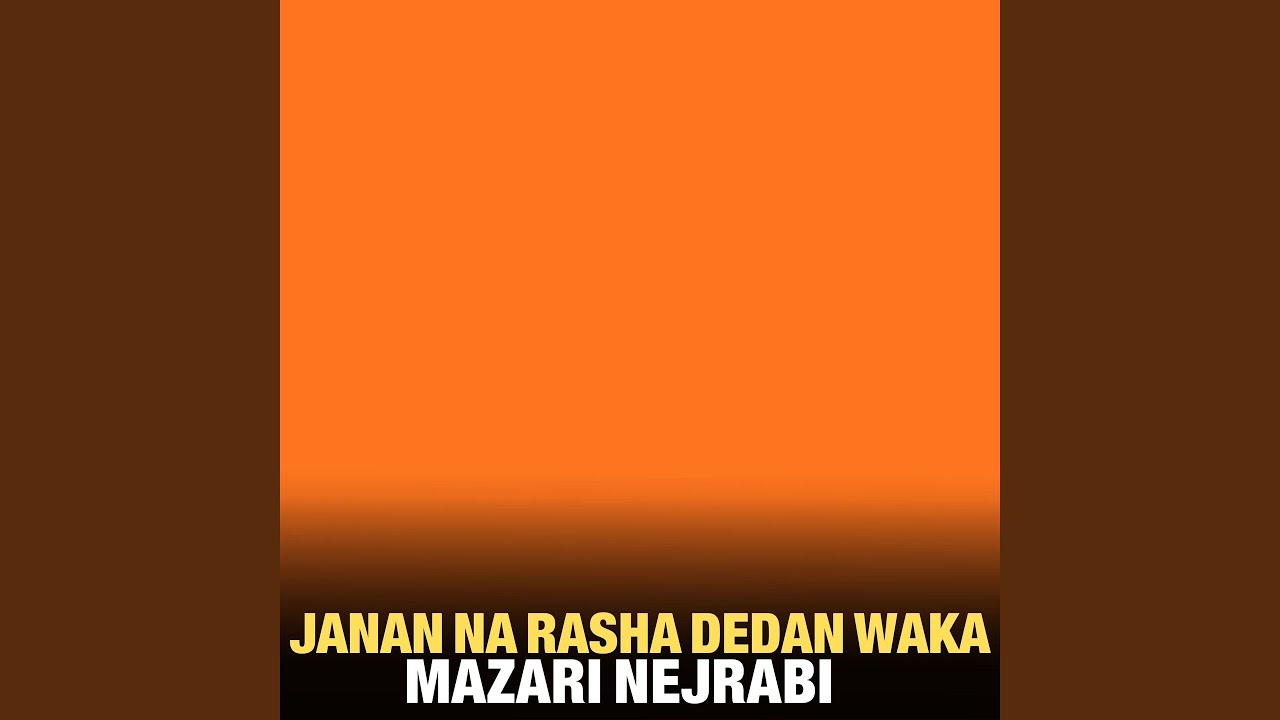 Janan Na Rasha Dedan Waka