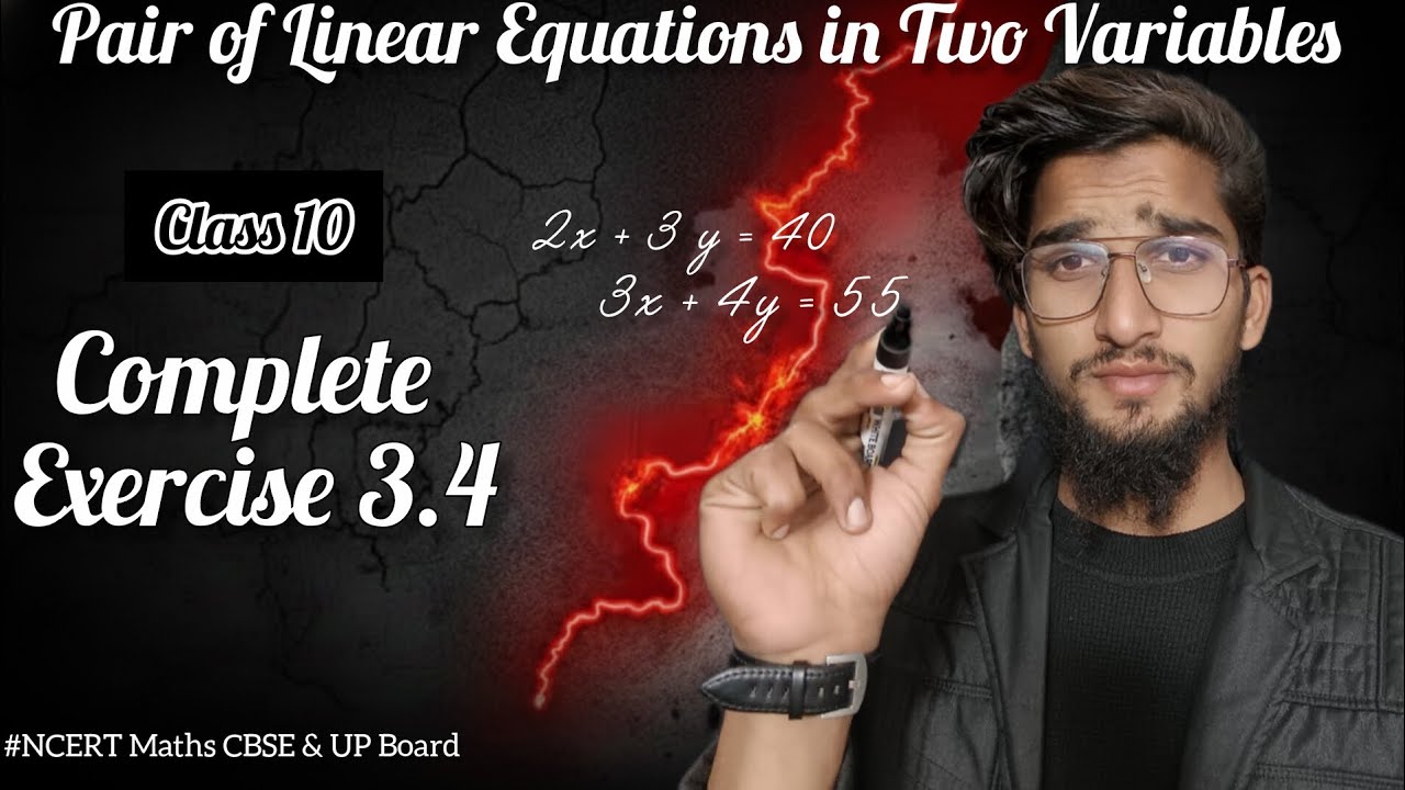 Class 10 Complete Exercise 3.4 Pair of Linear Equations in Two Variables, CBSE & UP Board, S4G