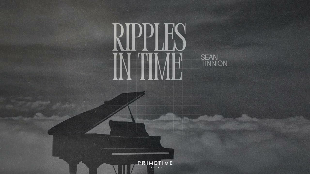 Sean Tinnion - Ripples in Time (Album Sampler)
