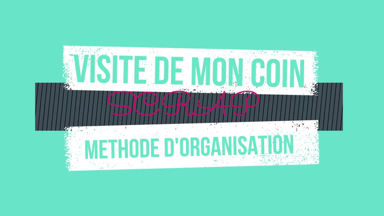 Visite de mon coin scrap et Organisation SOLUSCRAP