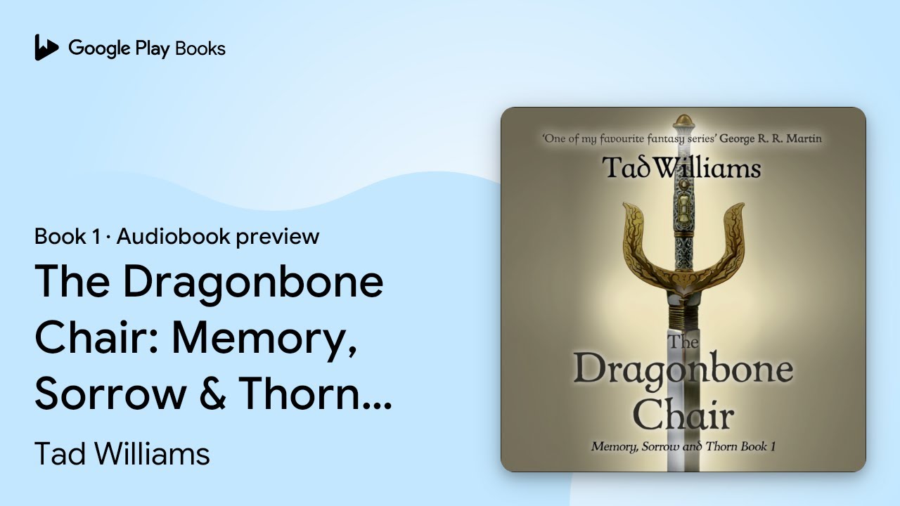 The Dragonbone Chair: Memory, Sorrow & Thorn&hellip; by Tad Williams &middot; Audiobook preview