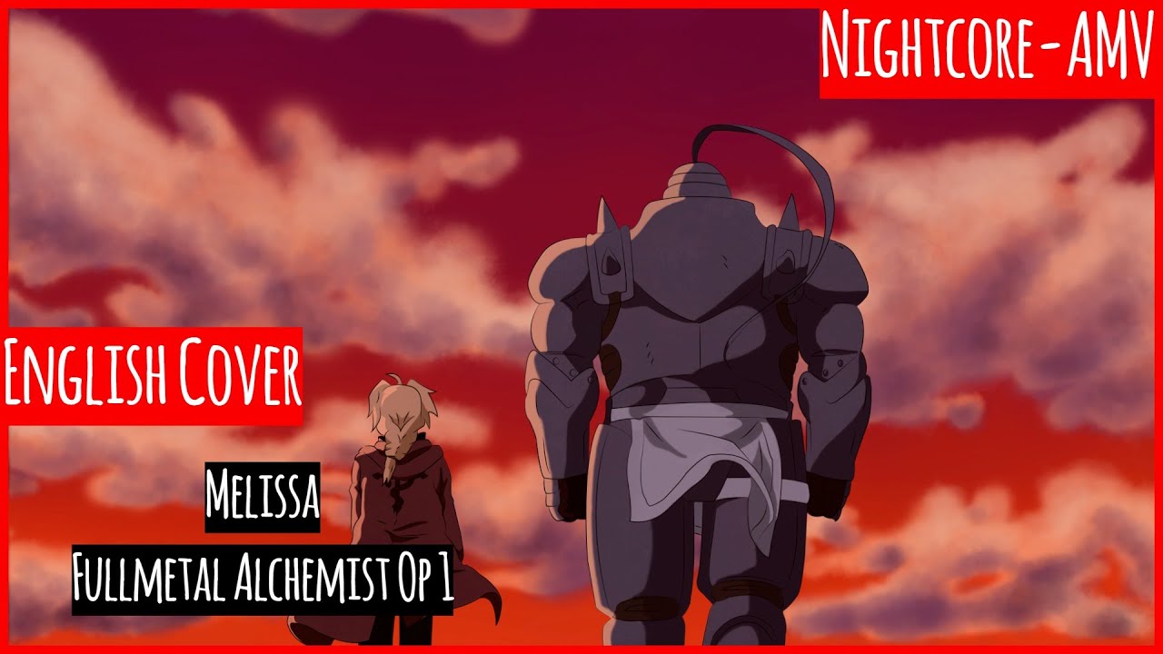 Nightcore Melissa - Fullmetal Alchemist OP1 (English Cover) [Lyrics]