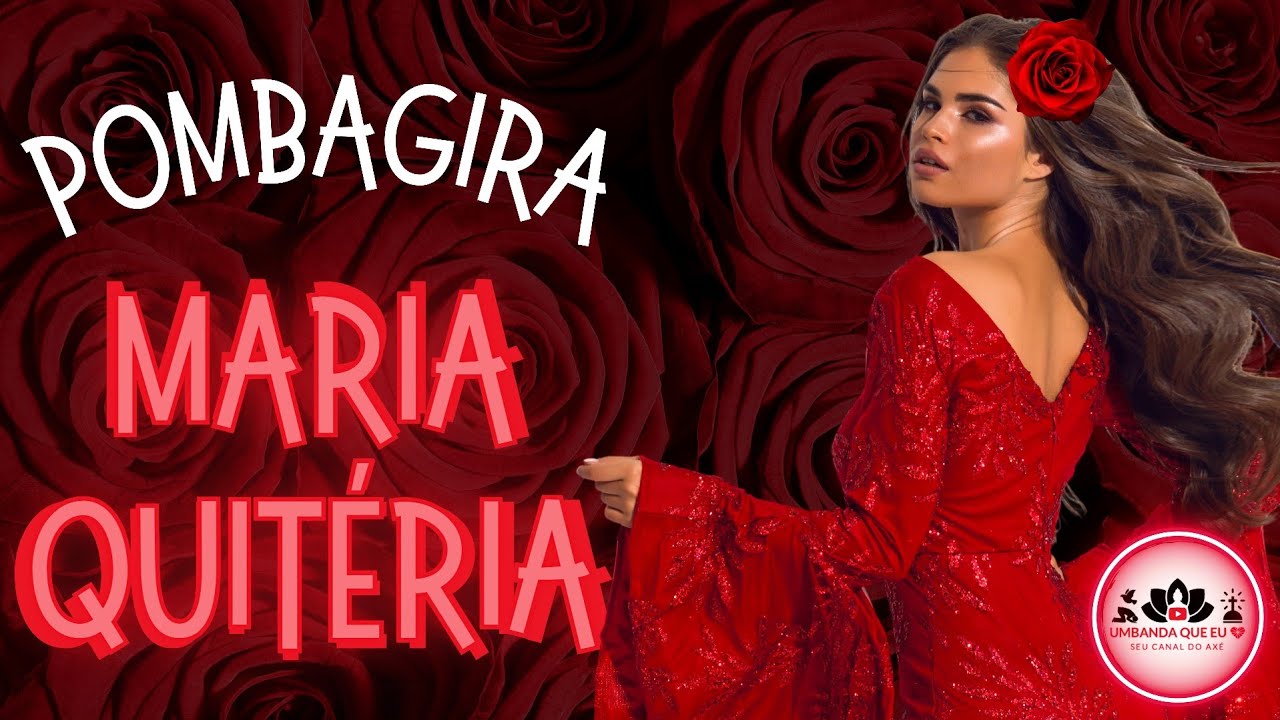 A INCRÍVEL HISTÓRIA DA POMBAGIRA MARIA QUITÉRIA