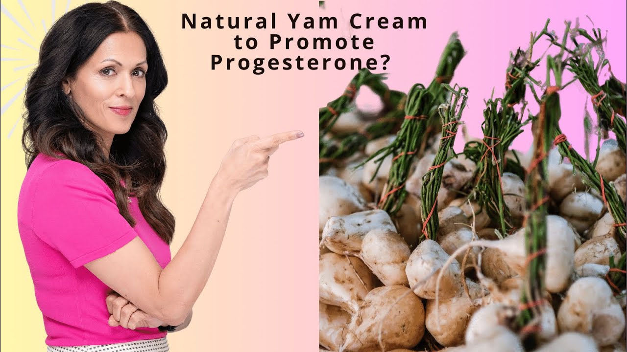 Can Yam Cream Really Promote Progesterone?