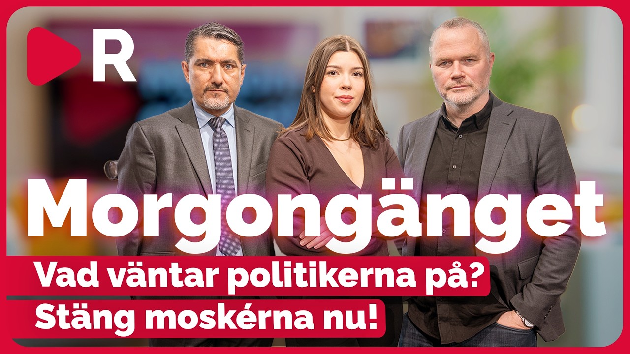 Morgongänget: Vad väntar politikerna på? Stäng moskérna nu
