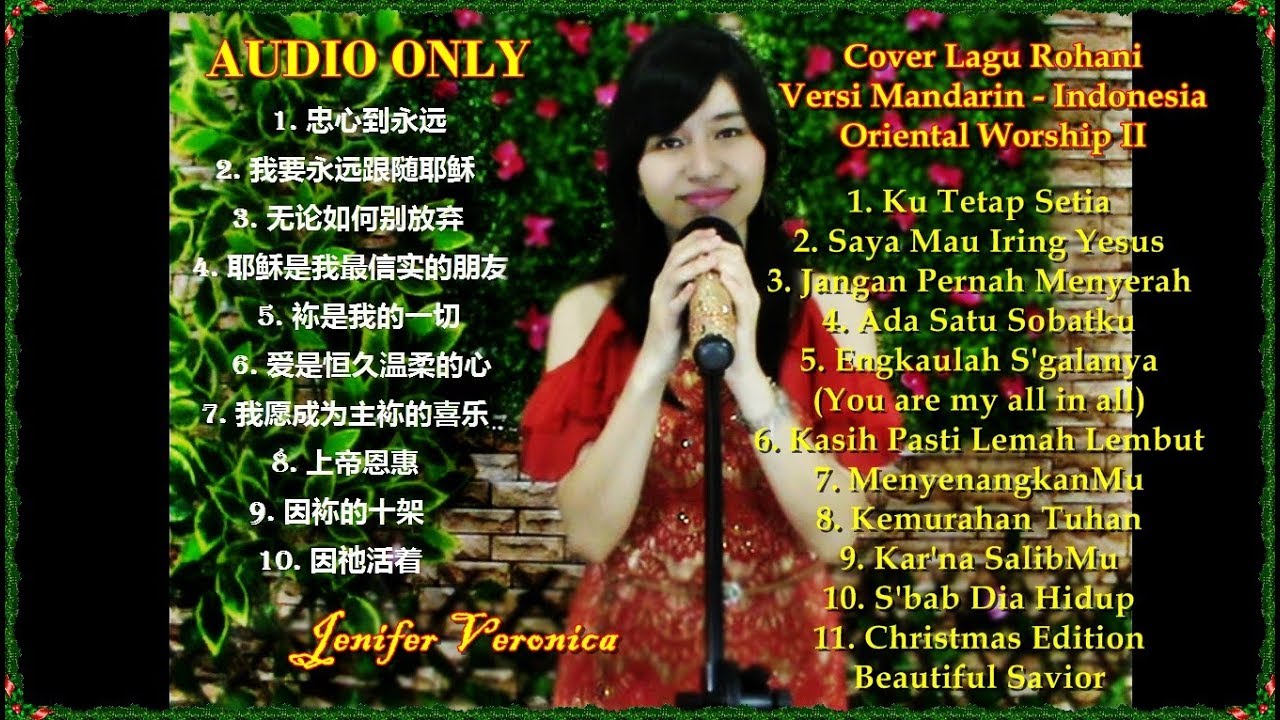 Oriental Worship 2 Kumpulan COVER lagu Rohani Mandarin-Indonesia (Jenifer Veronica) AUDIO ONLY