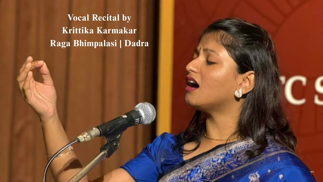 Wednesday Recital | Krittika Karmakar | Raga Bhimpalasi | Dadra
