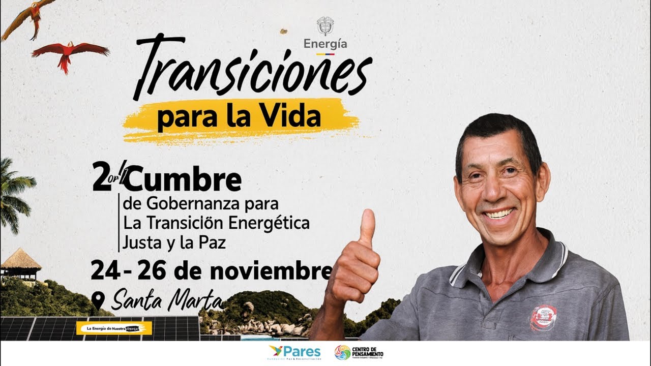 II CUMBRE DE GOBERNANZA PARA LA TRANSICIÓN ENERGÉTICA JUSTA Y LA PAZ