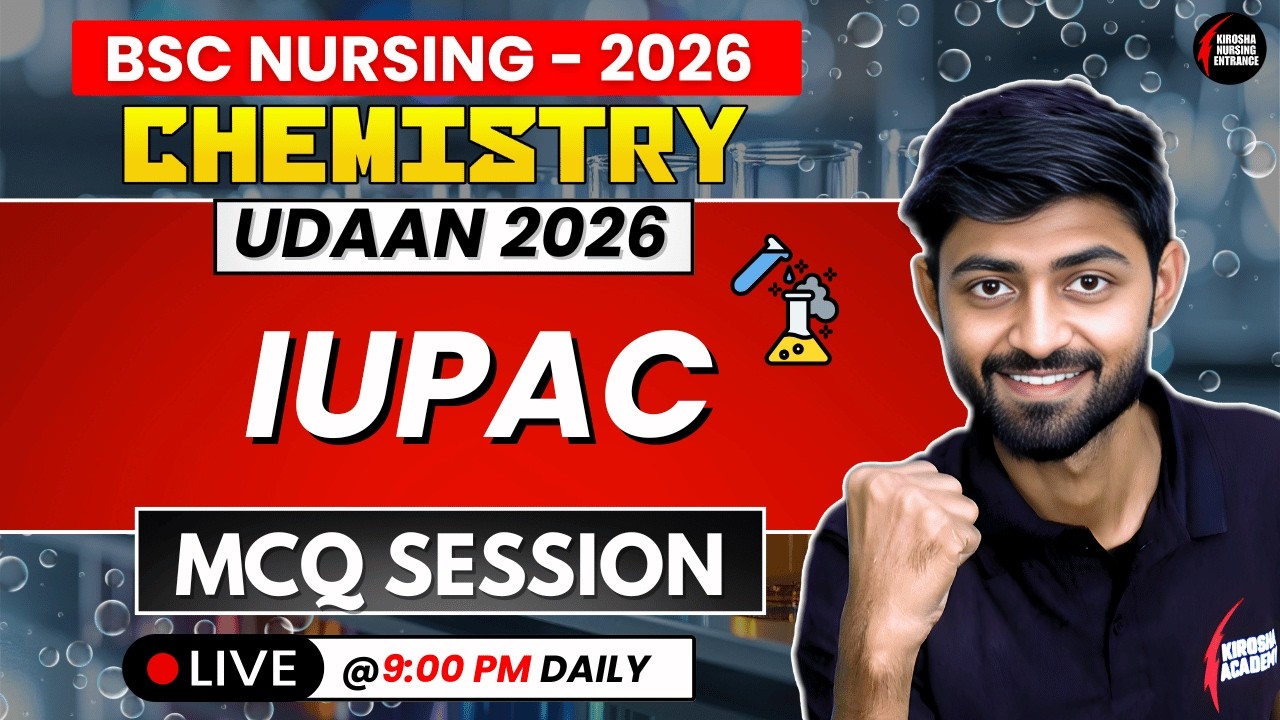 IUPAC PYQ + Expected MCQs 🔥 | AIIMS Nursing & RUHS CUET Nursing Entrance Exam