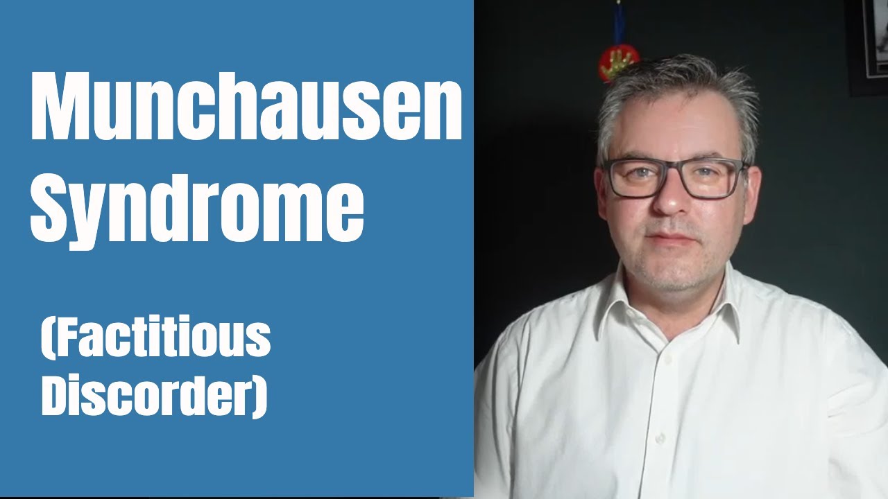 Munchausen Syndrome (Factitious Disorder)