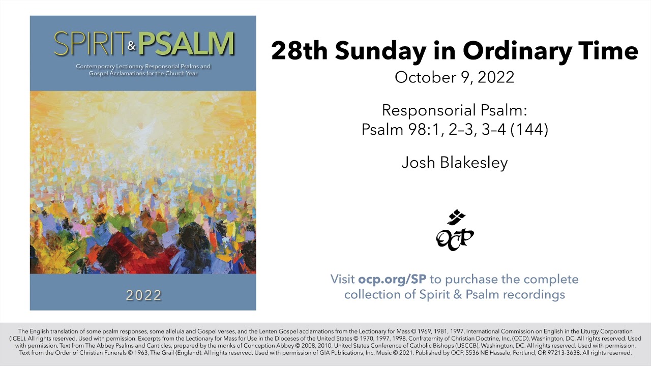 Spirit & Psalm - 28th Sunday in Ordinary Time, 2022 - Year C - Psalm 98 - Blakesley