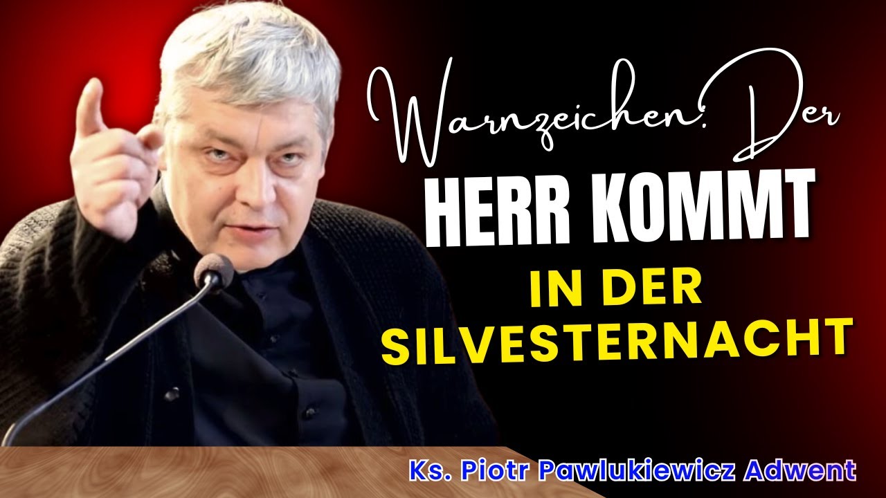 Piotr Pawlukiewicz - Warnzeichen: Der Herr Kommt In Der Silvesternacht