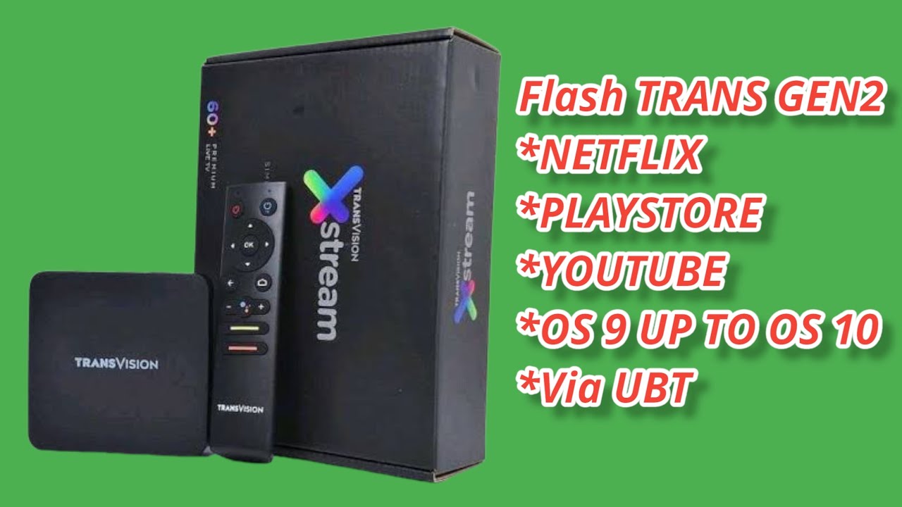FLASH STB TRANSVISION XSTREAM GEN2.OS 9.NETFLIX SUPPORT.VIA UBT