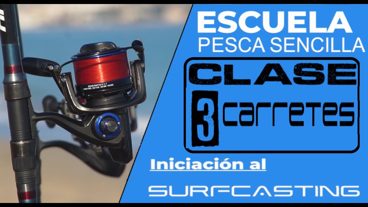 Iniciación al surfcasting 𝗖𝗟𝗔𝗦𝗘 𝟯 carretes de surfcasting Escuela Pesca Sencilla 𝟐𝟎𝟐𝟏