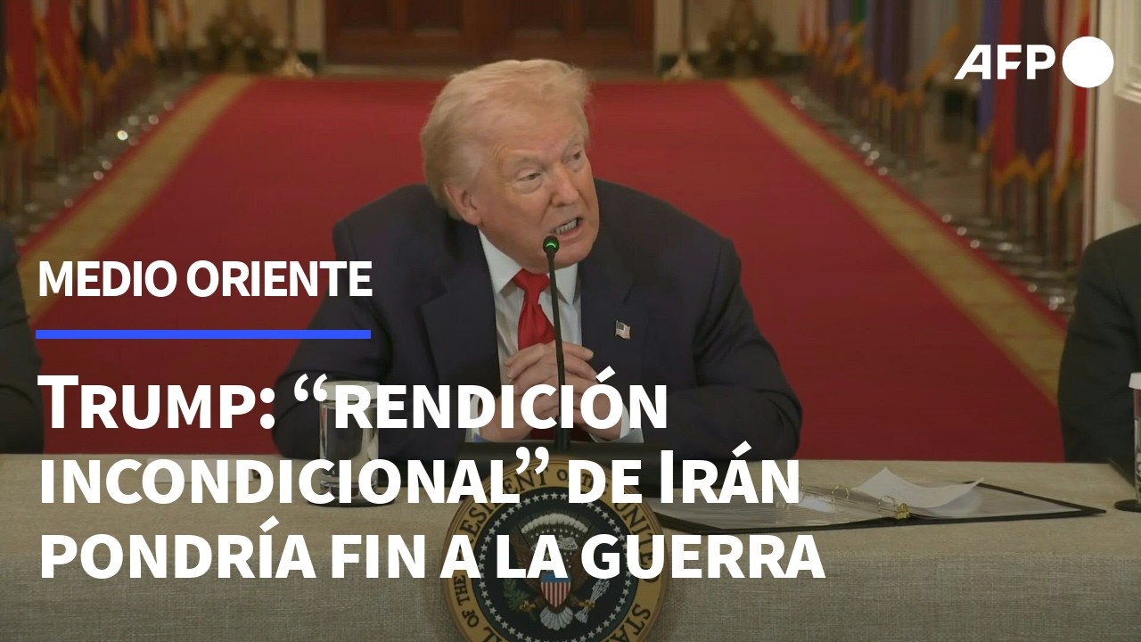 Trump advierte que solo la “rendición incondicional” de Irán puede poner fin a la guerra | AFP