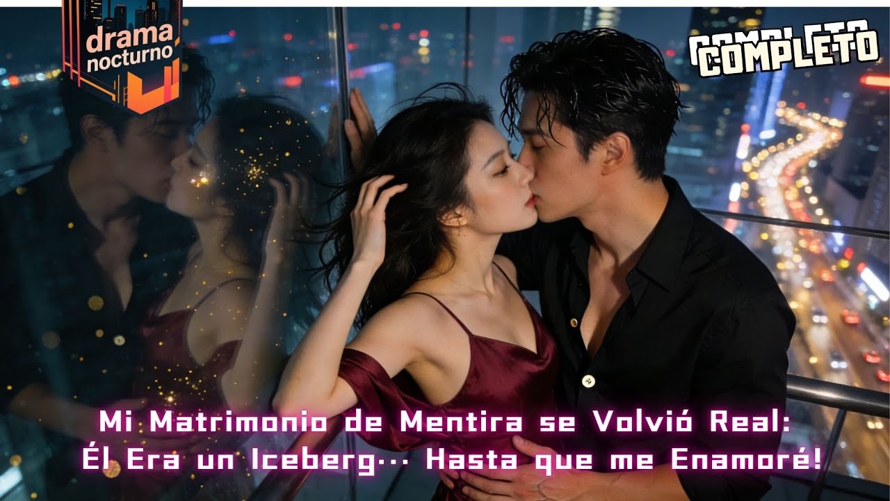 🌙Mi Matrimonio de Mentira se Volvió Real: Él Era un Iceberg… Hasta que me Enamoré!#microdrama