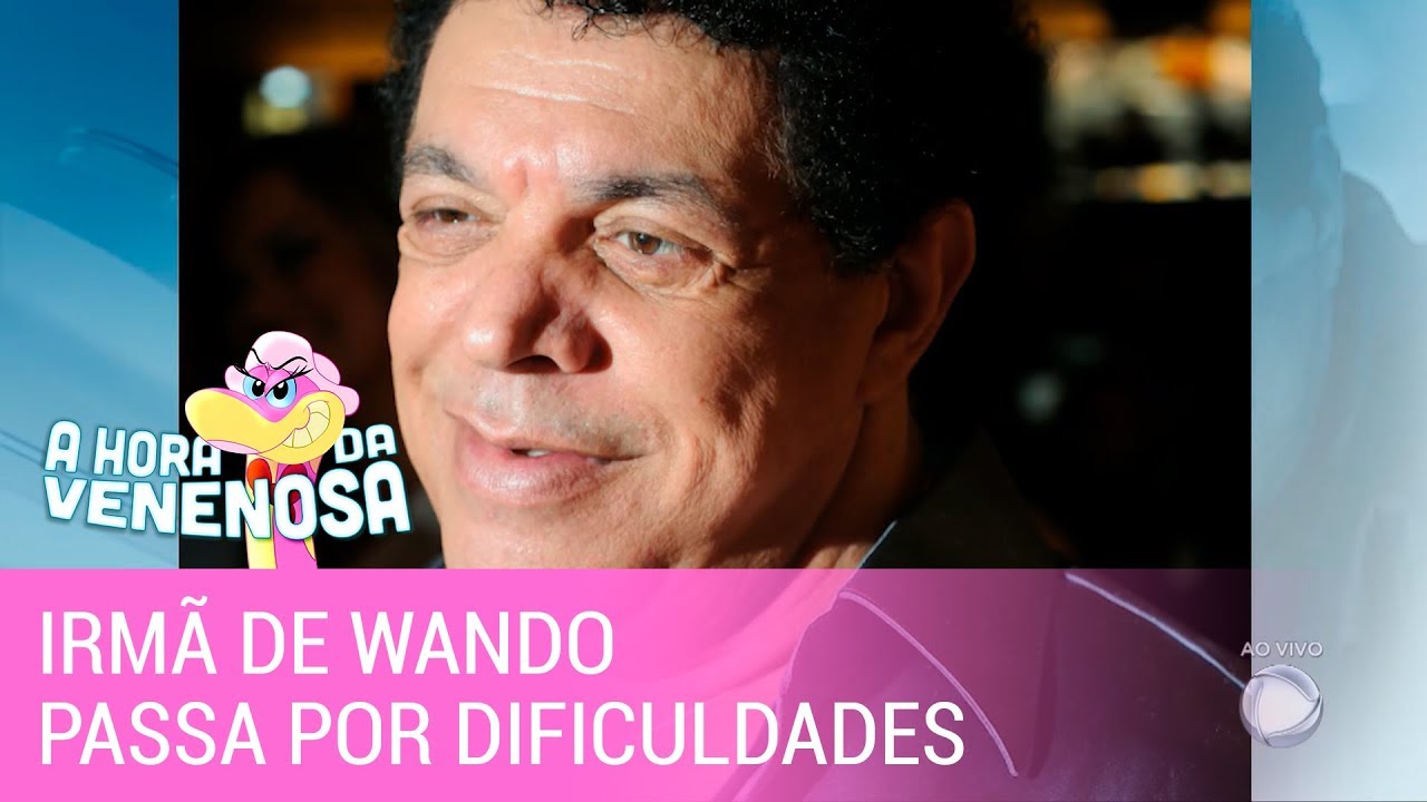 Irmã do cantor Wando passa por dificuldades financeiras