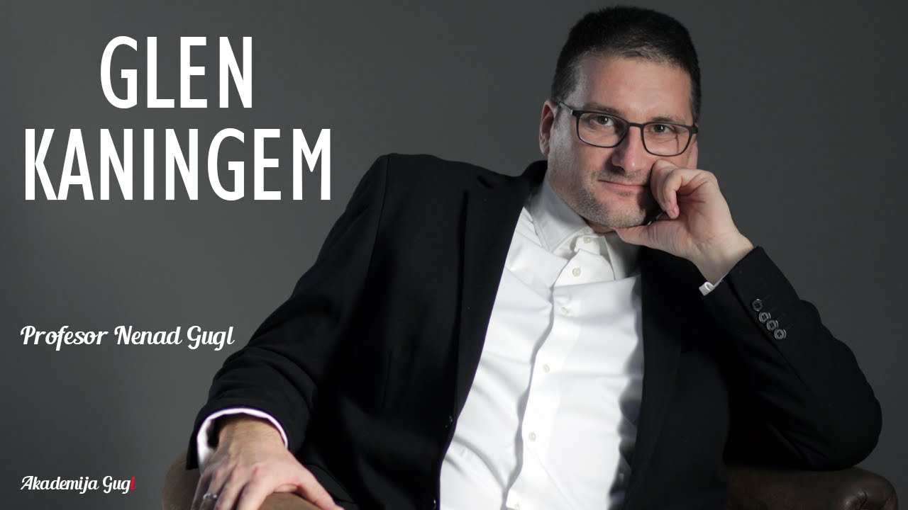 Glen Kaningem | Profesor Nenad Gugl | AkademijaGugl