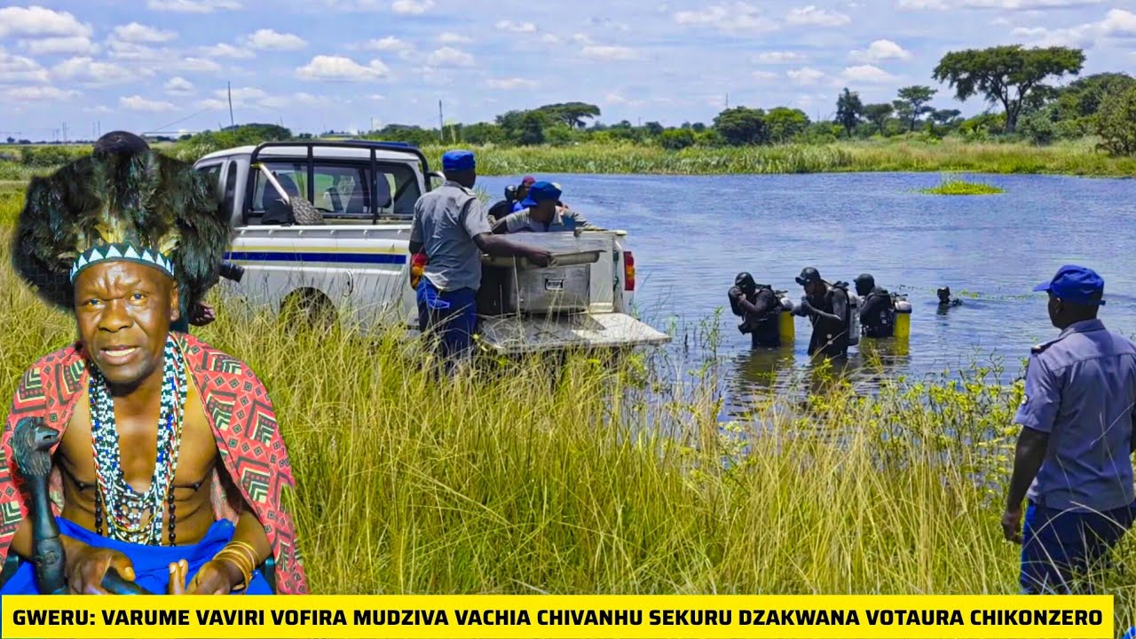 GWERU: varume vaviri vofira mudziva menjuzu vachia chivanhu SEKURU DZAKWANA votaura chikonzero