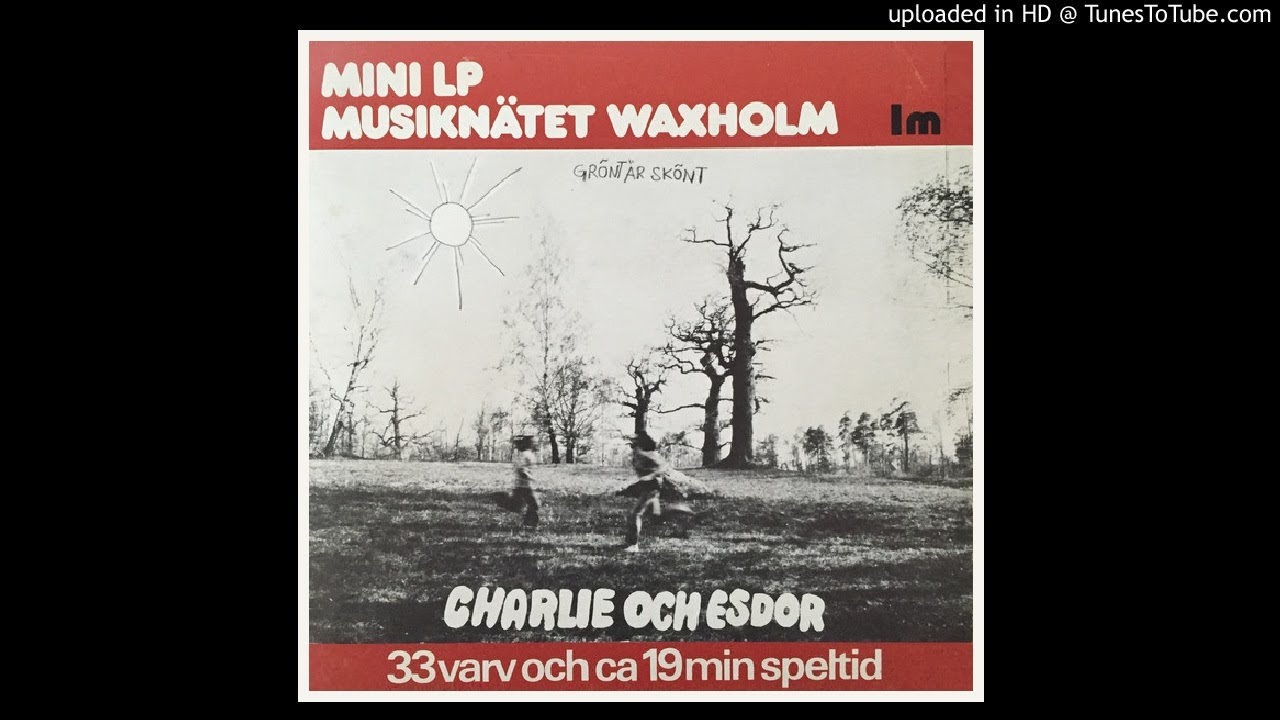 Charlie & Esdor ► Idag Sticker Jag Bort [HQ Audio] Gr&ouml;nt &auml;r Sk&ouml;nt 1972