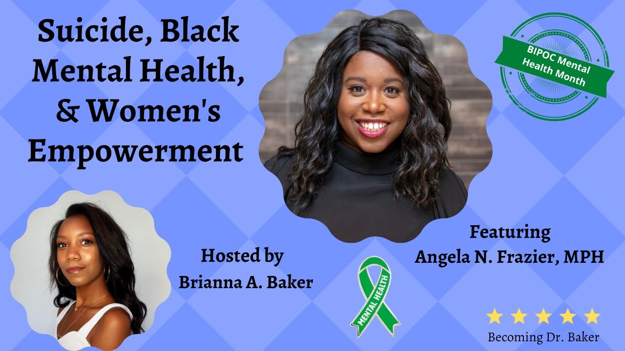 Becoming Dr. Baker: Suicide, Black Mental Health, and Women's Empowerment with Angela Frazier, MPH