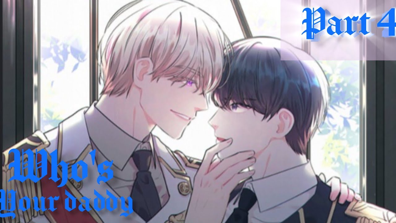 Who's your daddy ll part 4 ll in hindi explanation ll Korean bl manga ll prince and military officer