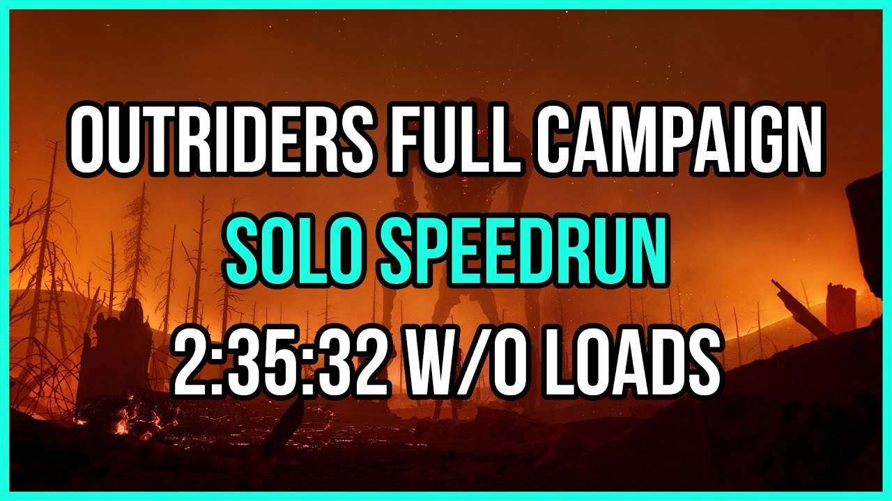 Outriders Speedrun In Under 3 Hours [2:35:32 w/o loads]