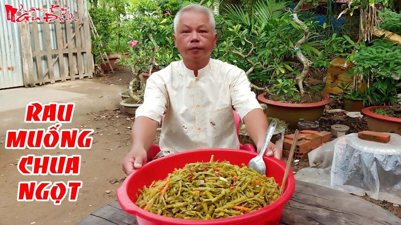 Ông 5 Châu Đốc Chia Sẻ Cách Làm Rau Muống Chua Ngọt Vàng Giòn Giữ Được Lâu | NKGĐ