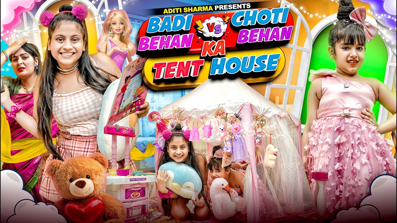 Badi Behan vs Choti Behan Ka Tent House || Aditi Sharma