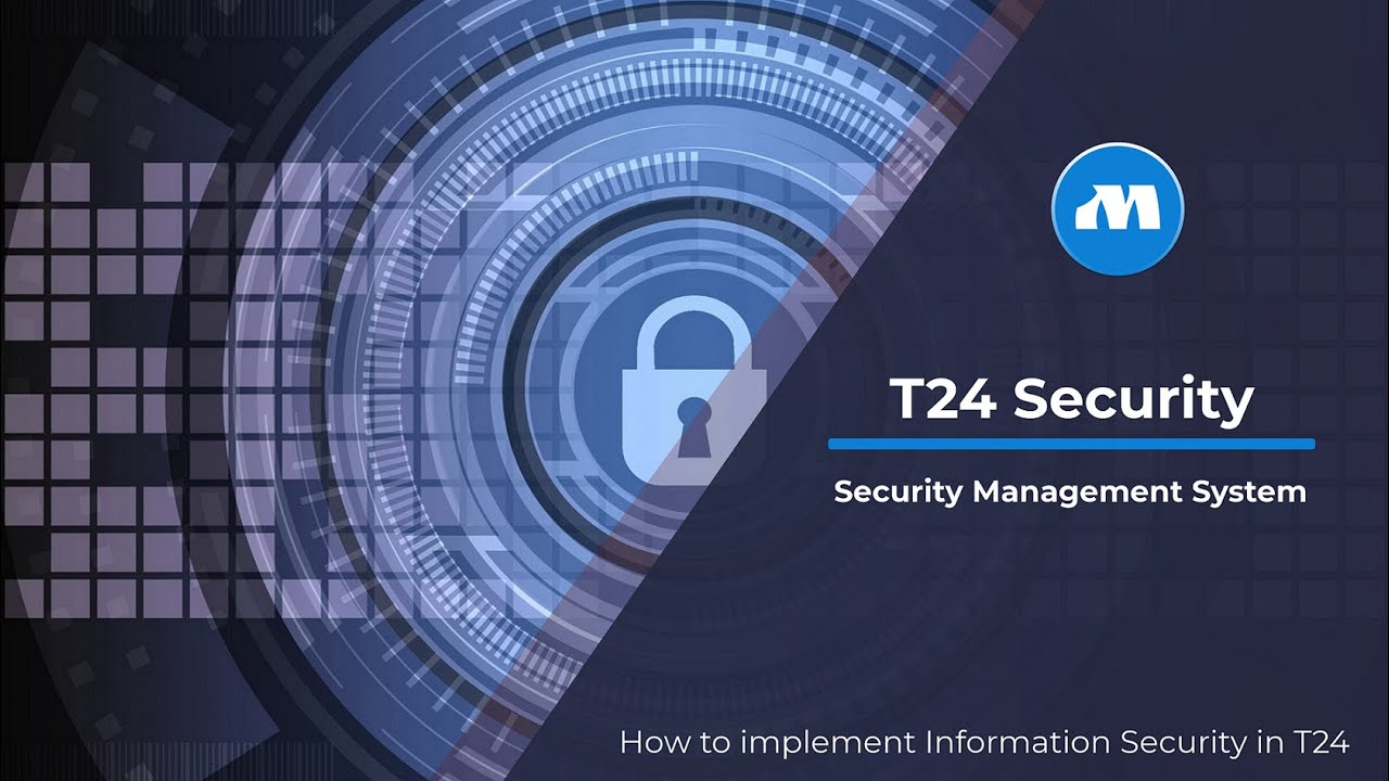 How to Implement Information Security in Temenos T24 | Security Management System(SMS)