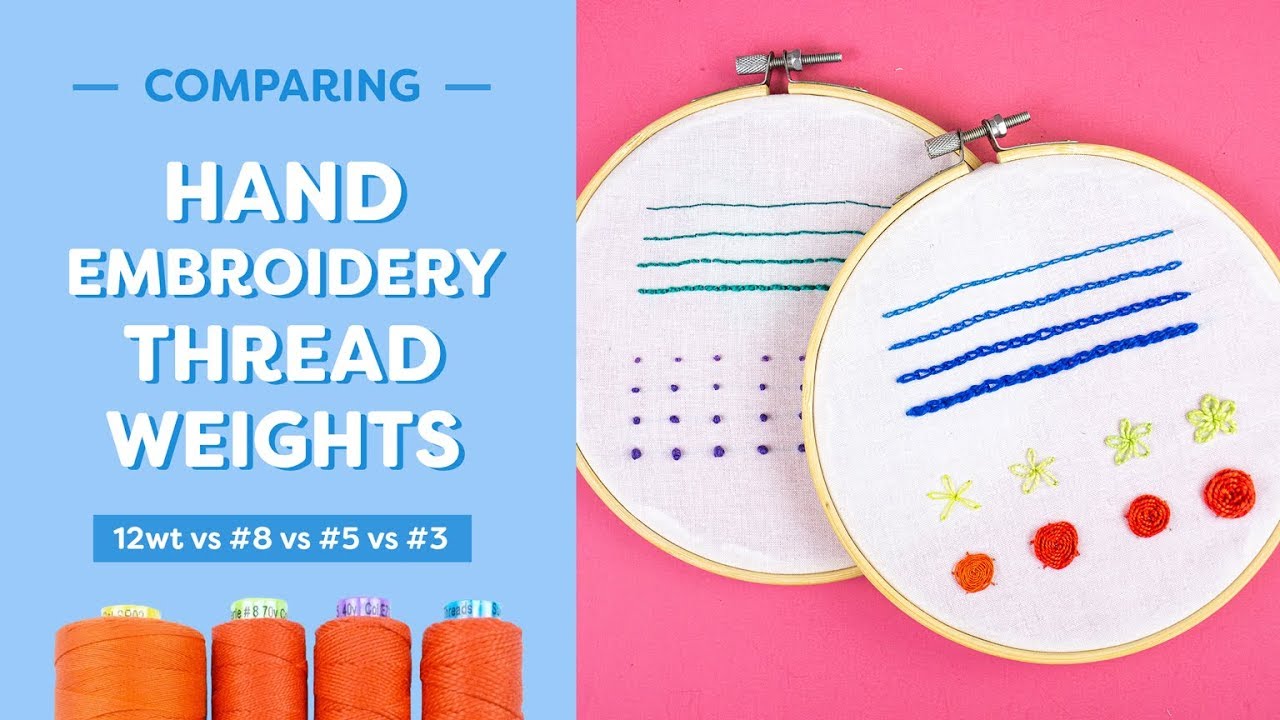 Comparing Hand Embroidery Thread Weights: 12wt, #8, #5, #3