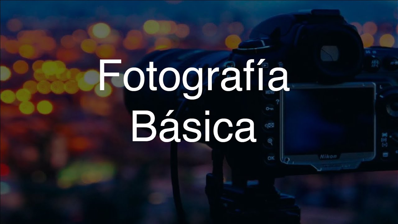 Tutorial b&aacute;sico para aprender conceptos de fotograf&iacute;a f&aacute;cil