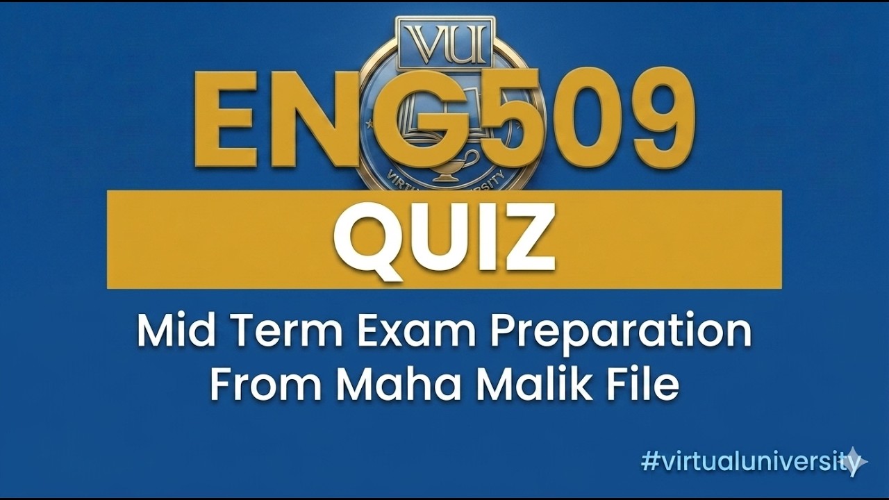 ENG509 Quiz For Mid Term Exams Preparation of VU from Maha Malik File #virtualuniversity