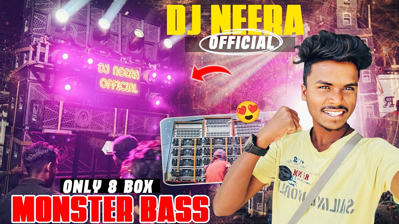 Dj Neera Monster Bass Powerful 💪 Sound System | Dj Sarzen Cabinet | Only 8Box Power 🔥